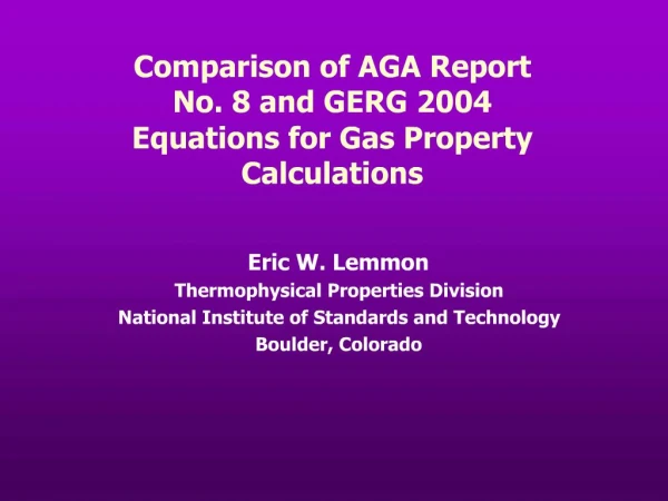 Comparison of AGA Report No. 8 and GERG 2004 Equations for Gas Property Calculations