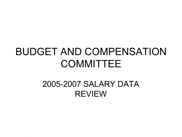 BUDGET AND COMPENSATION COMMITTEE
