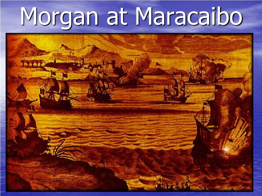 morgan at maracaibo