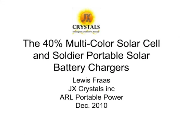 The 40 Multi-Color Solar Cell and Soldier Portable Solar Battery Chargers