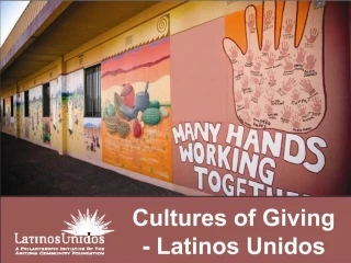 Cultures of Giving - Latinos Unidos - slide 1