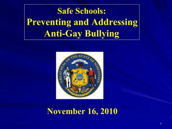 Safe Schools: Preventing and Addressing Anti-Gay Bullying