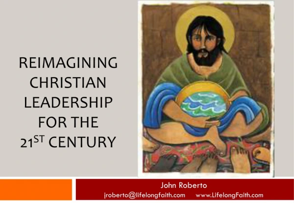 Reimagining Christian leadership for the 21 st Century