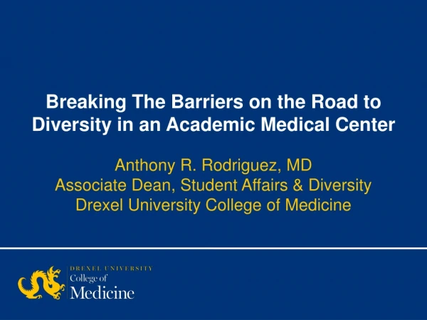 Breaking The Barriers on the Road to Diversity in an Academic Medical Center