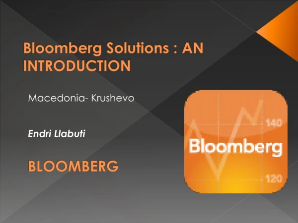 Bloomberg Solutions : AN INTRODUCTION