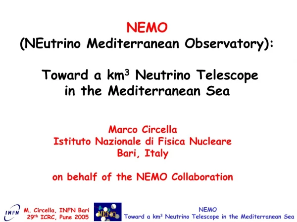 NEMO (NEutrino Mediterranean Observatory): Toward a km 3 Neutrino Telescope