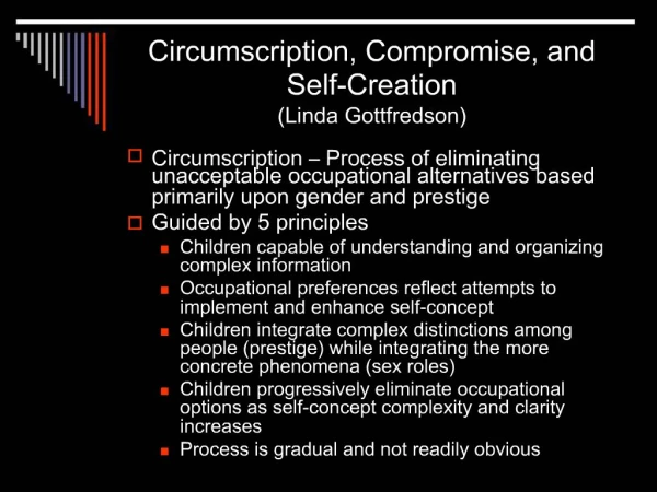 Circumscription, Compromise, and Self-Creation Linda Gottfredson
