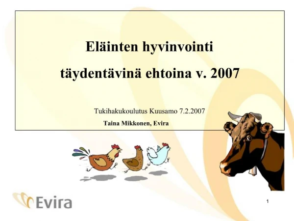 El inten hyvinvointi t ydent vin ehtoina v. 2007 Tukihakukoulutus Kuusamo 7.2.2007