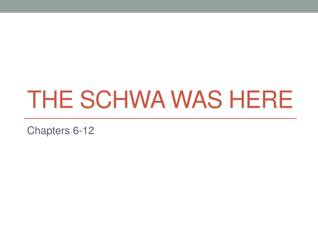 the schwa was here