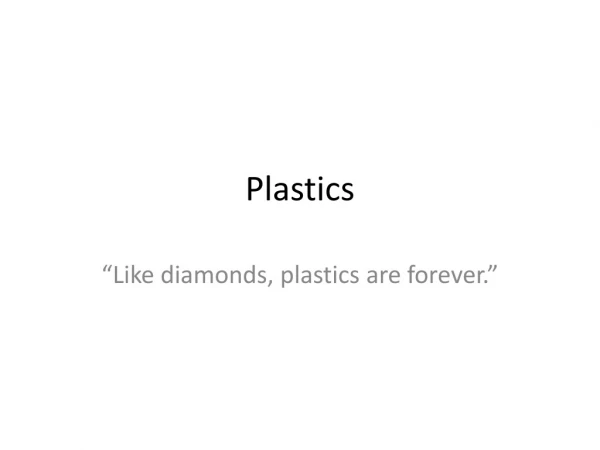 Plastics