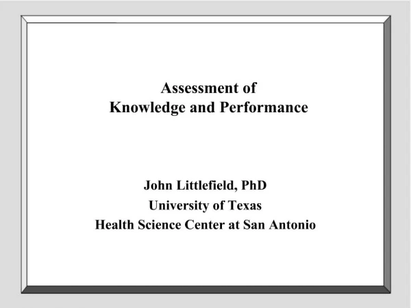 Assessment of Knowledge and Performance
