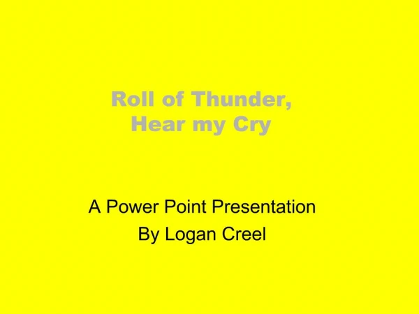 A Power Point Presentation By Logan Creel