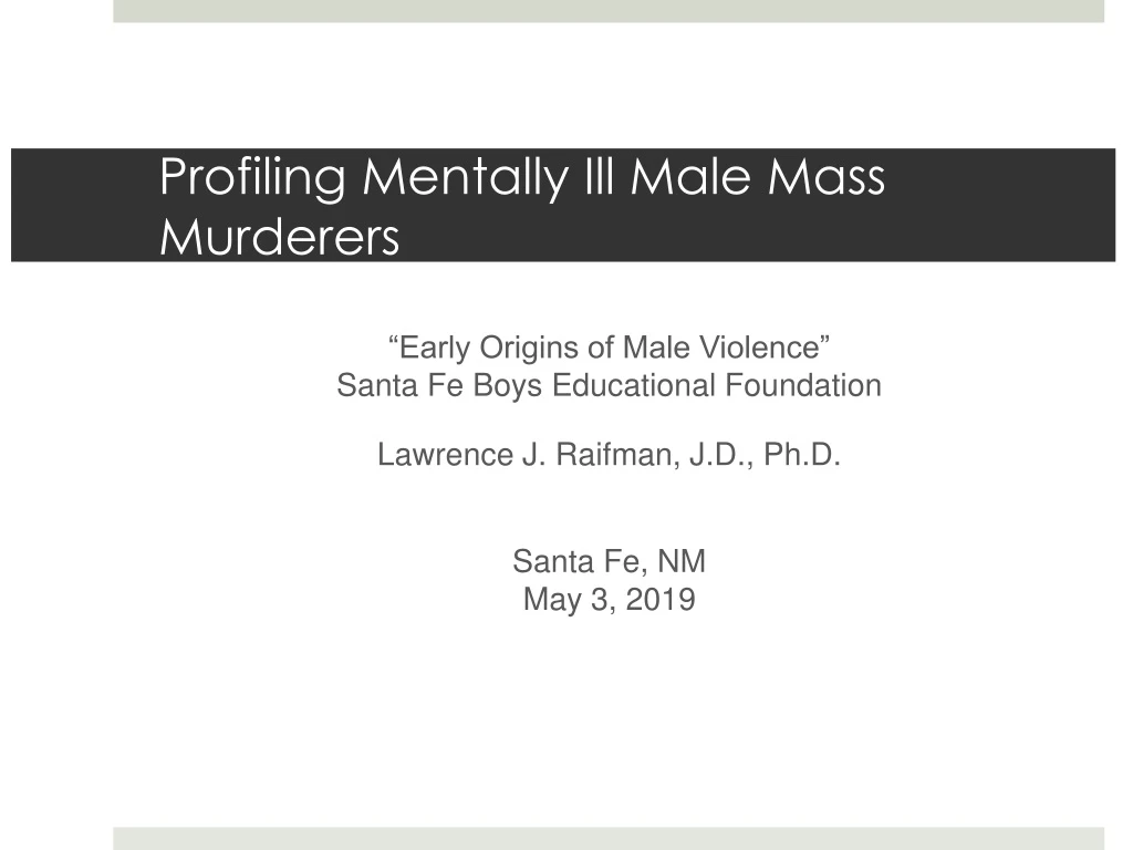 profiling mentally ill male mass murderers