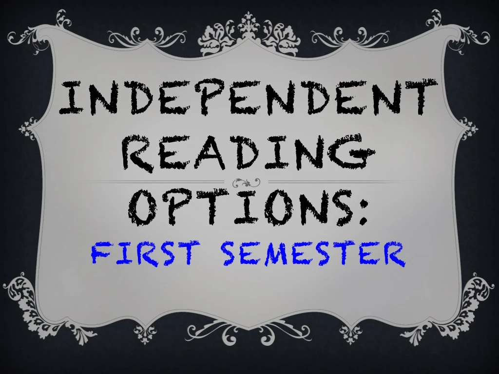 independent reading options first semester