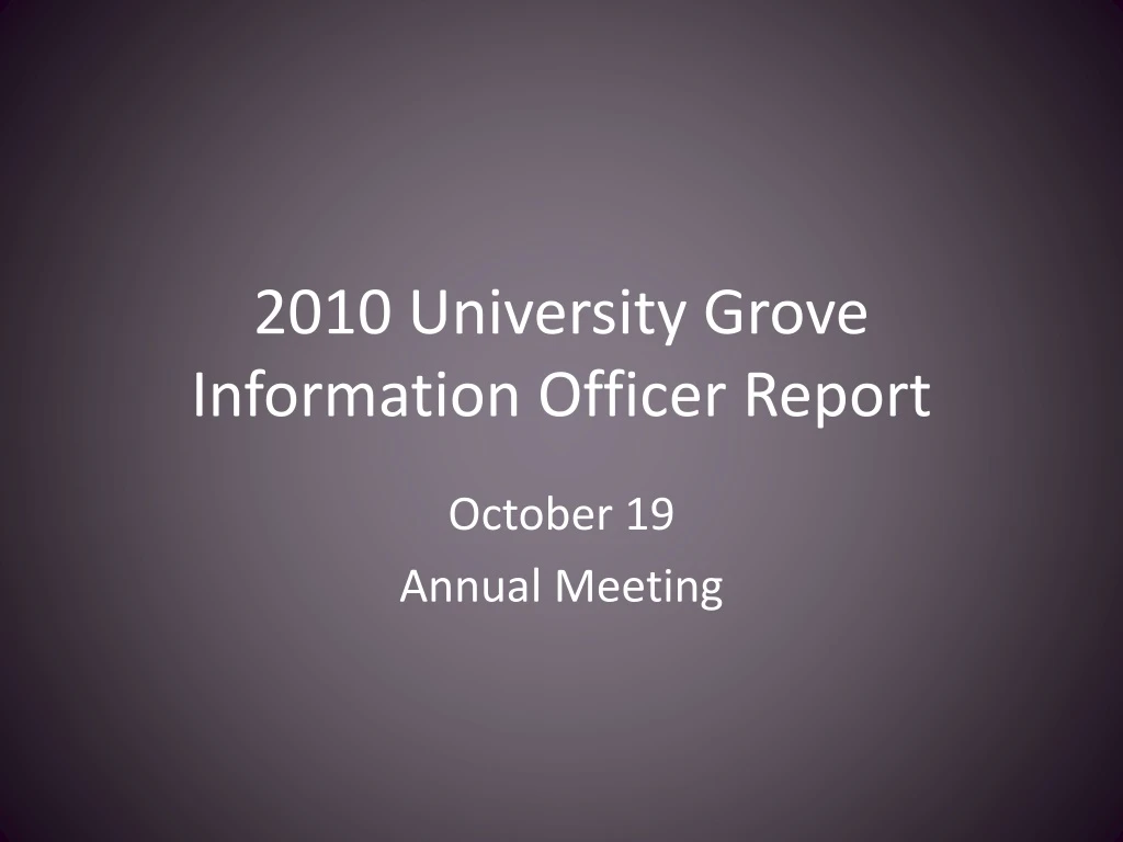 2010 university grove information officer report