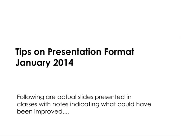 Tips on Presentation Format January 2014