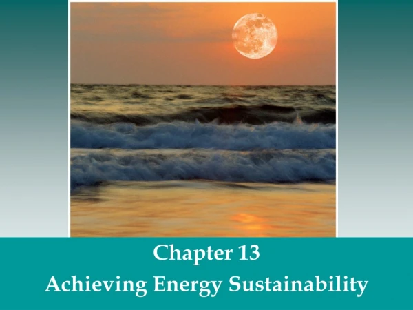 Chapter 13 Achieving Energy Sustainability