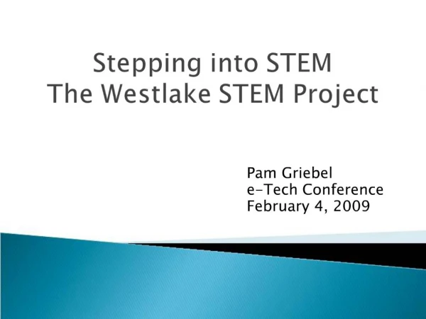 Stepping into STEM The Westlake STEM Project