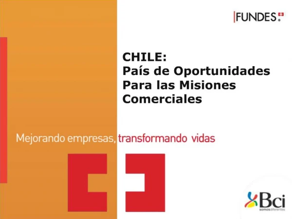 CHILE: Pa s de Oportunidades Para las Misiones Comerciales