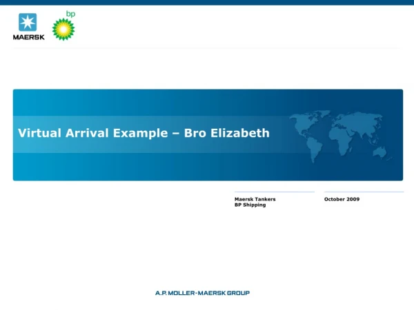 Virtual Arrival Example – Bro Elizabeth