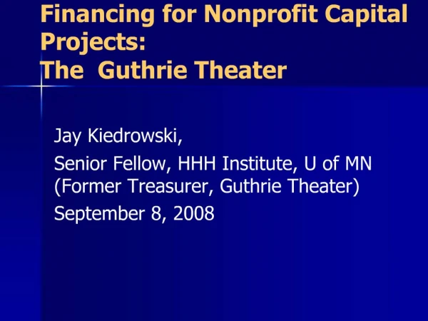 Financing for Nonprofit Capital Projects: The Guthrie Theater