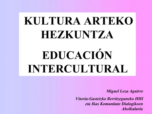 KULTURA ARTEKO HEZKUNTZA EDUCACI N INTERCULTURAL