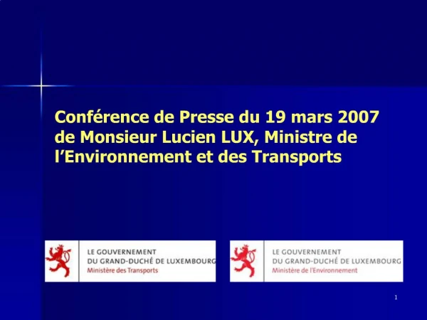 Conf rence de Presse du 19 mars 2007 de Monsieur Lucien LUX, Ministre de l Environnement et des Transports