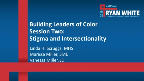 Building Leaders of Color Session Two: Stigma and Intersectionality