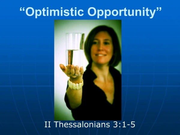 Optimistic Opportunity