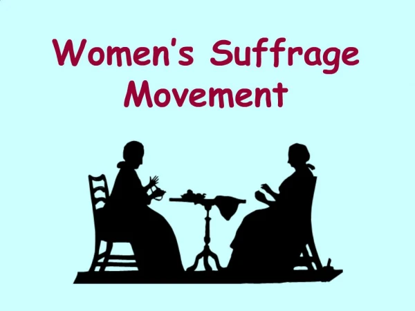 Women s Suffrage Movement