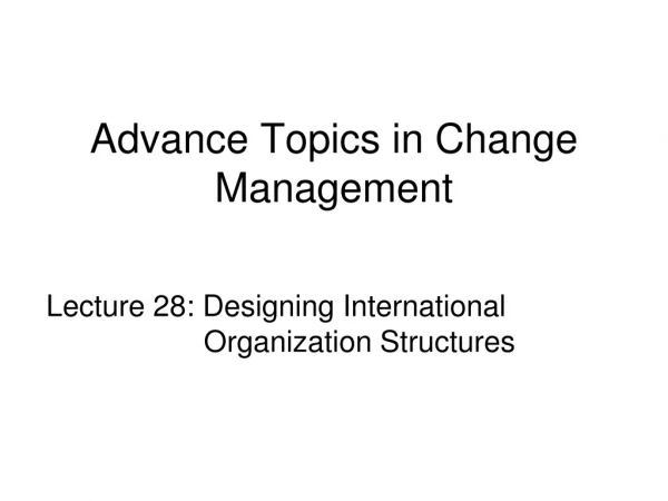 Advance Topics in Change Management