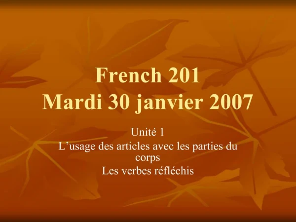 French 201 Mardi 30 janvier 2007