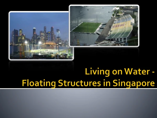 Living on Water - Floating Structures in Singapore