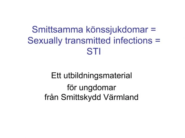 Smittsamma k nssjukdomar Sexually transmitted infections STI