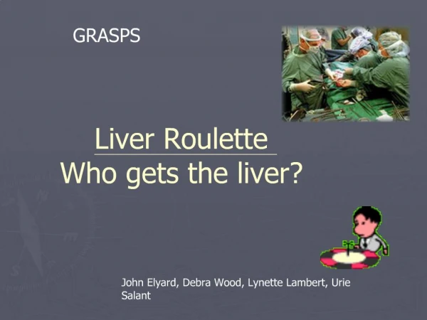 Liver Roulette Who gets the liver
