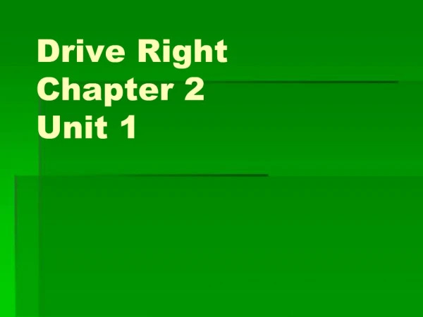 Drive Right Chapter 2 Unit 1