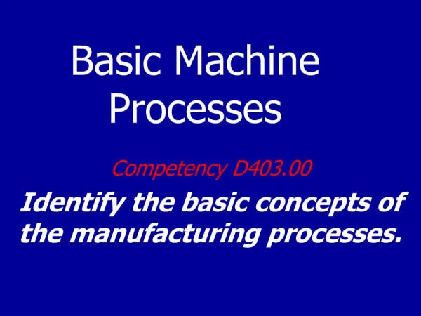 Basic Machine Processes