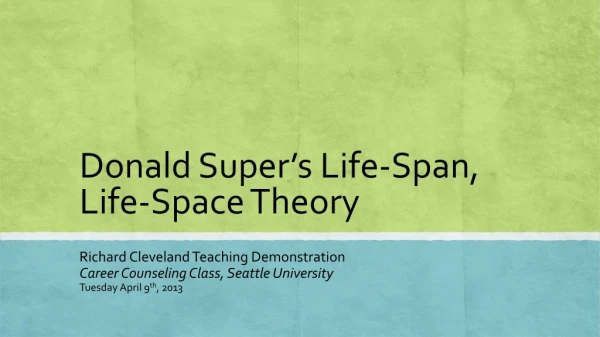 Donald Super’s Life-Span, Life-Space Theory