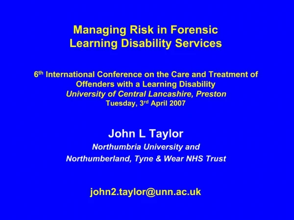 Managing Risk in Forensic Learning Disability Services 6th International Conference on the Care and Treatment of Offe