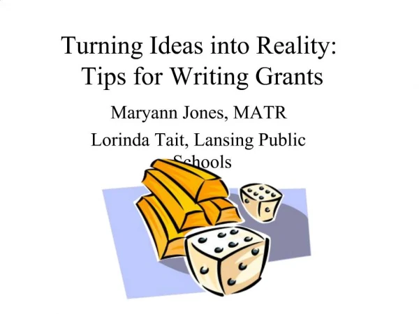 Turning Ideas into Reality: Tips for Writing Grants