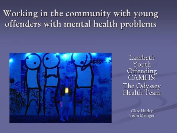 Working in the community with young offenders with mental health problems