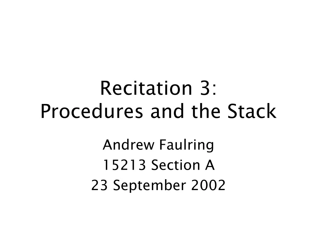 recitation 3 procedures and the stack