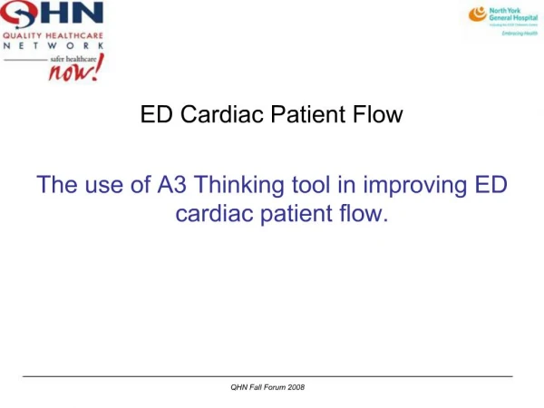 ED Cardiac Patient Flow The use of A3 Thinking tool in improving ED cardiac patient flow.