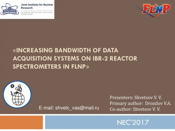 « Increasing Bandwidth of data acquisition systems on IBR-2 reactor spectrometers in FLNP »