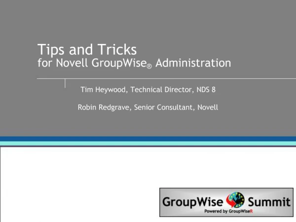 Tips and Tricks for Novell GroupWise Administration