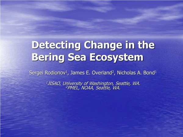 Detecting Change in the Bering Sea Ecosystem
