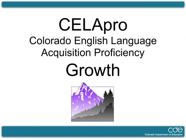 CELApro Colorado English Language Acquisition Proficiency Growth