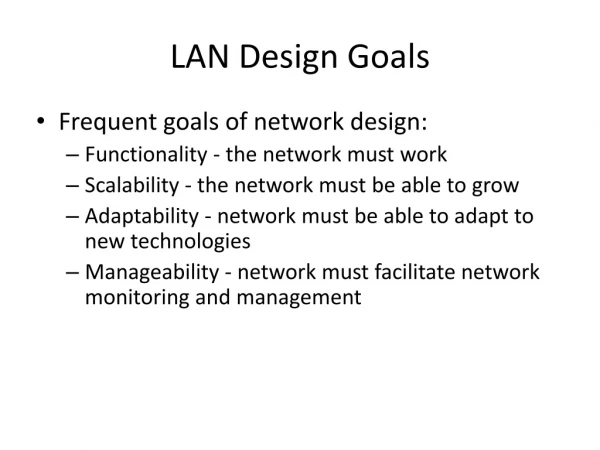 LAN Design Goals