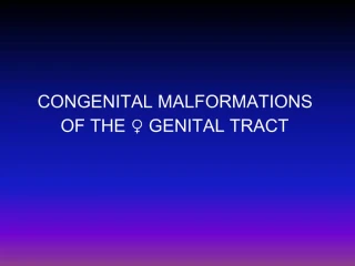 CONGENITAL MALFORMATIONS OF THE GENITAL TRACT - slide 1