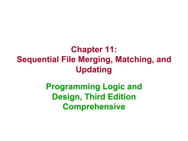 Chapter 11: Sequential File Merging, Matching, and Updating